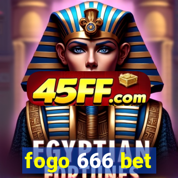 fogo 666 bet